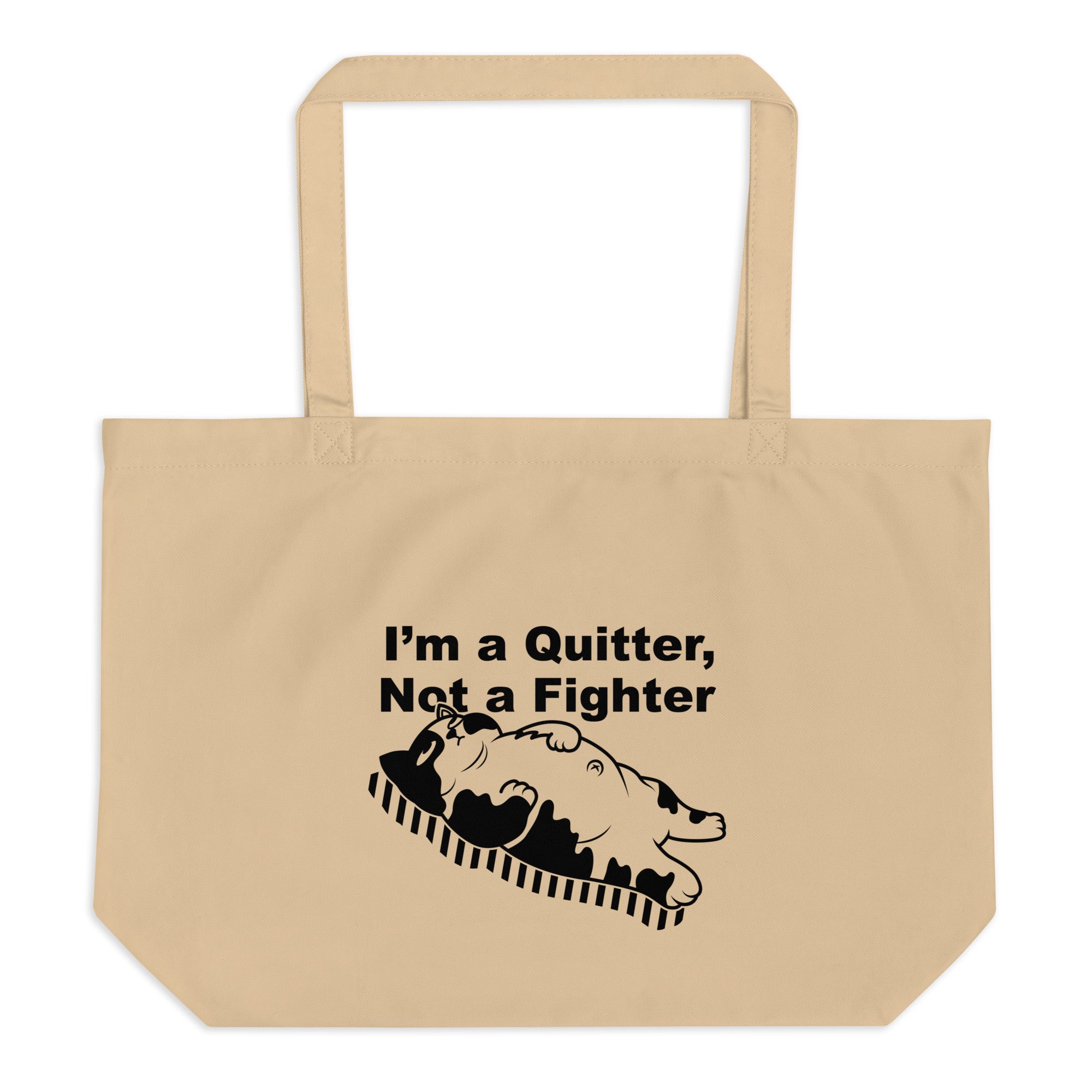 Funny "I am a Quitter, Not a Fighter" Cat Large organic tote bag
