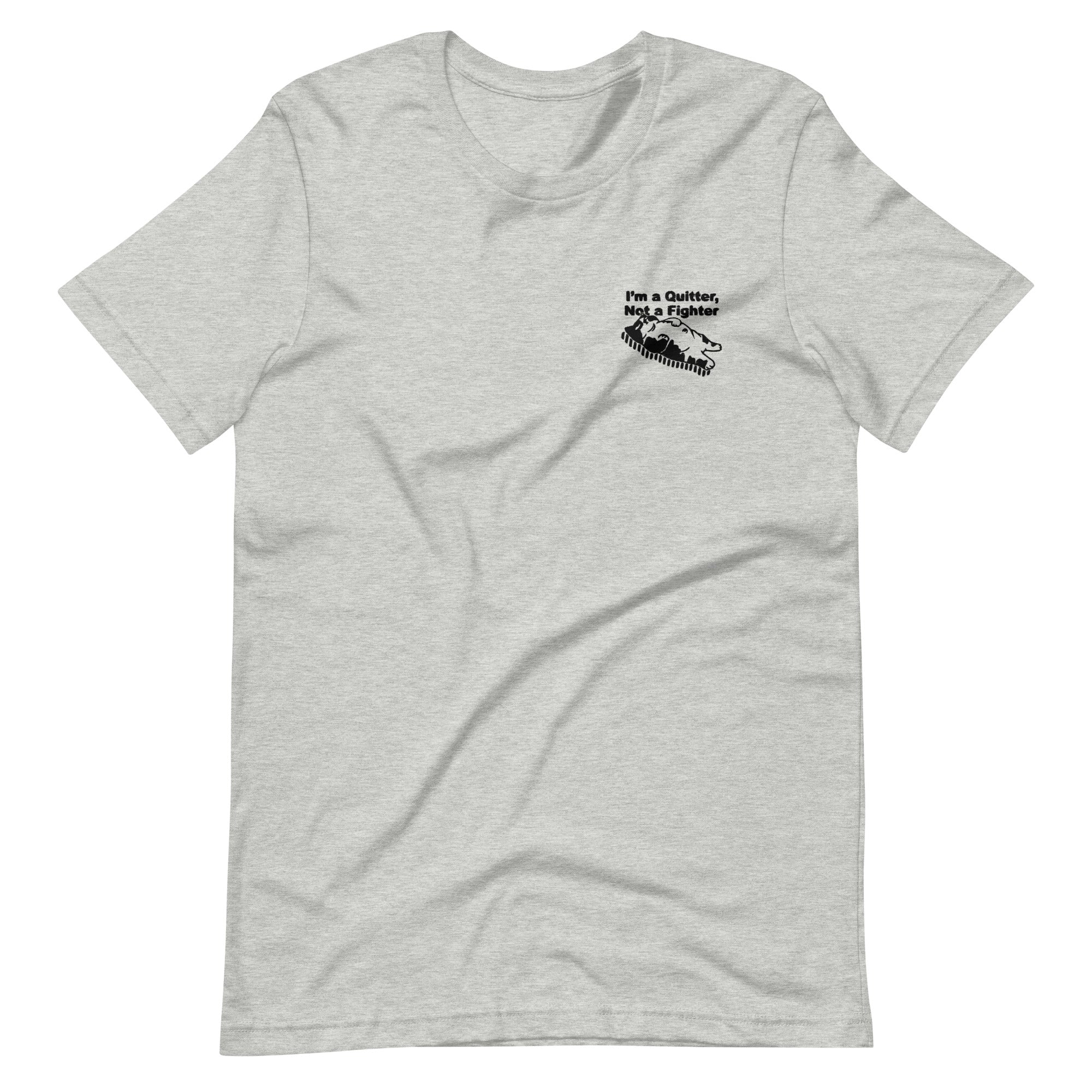 Funny "I am a quitter, Not a fighter" Cat Embroidered Unisex T-shirt