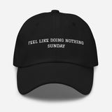 Feel Like Doing Nothing Sunday-Fun Unisex Embroidered Baseball Cap-black-front view