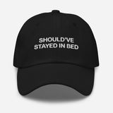 Should've Stayed in Bed-Fun Embroidered Unisex Baseball Cap-Adjustable Cotton Twill Dad Hat-black-front view