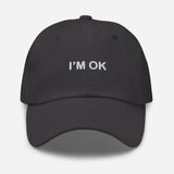 I'm Ok-Embroidered Minimalist Unisex Baseball Cap-Fun Adjustable Cotton Twill Dad Hat-dark gray-front view