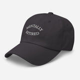 Mentally Retired-Fun Embroidered Unisex Baseball Cap-Adjustable Cotton Twill Dad Hat-dark gray-semi front view