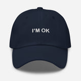 I'm Ok-Embroidered Minimalist Unisex Baseball Cap-Fun Adjustable Cotton Twill Dad Hat-navy-front view
