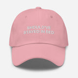 Should've Stayed in Bed-Fun Embroidered Unisex Baseball Cap-Adjustable Cotton Twill Dad Hat-pink-front view