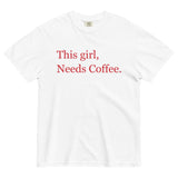 This Girl Needs Coffee-Women's Short Sleeve Heavyweight Graphic T-shirt-Fun Minimalist Tee
