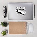 Funny "I'm a Quitter, Not a Fighter" Cat Original Art Bubble-free stickers