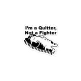 Funny "I'm a Quitter, Not a Fighter" Cat Original Art Bubble-free stickers